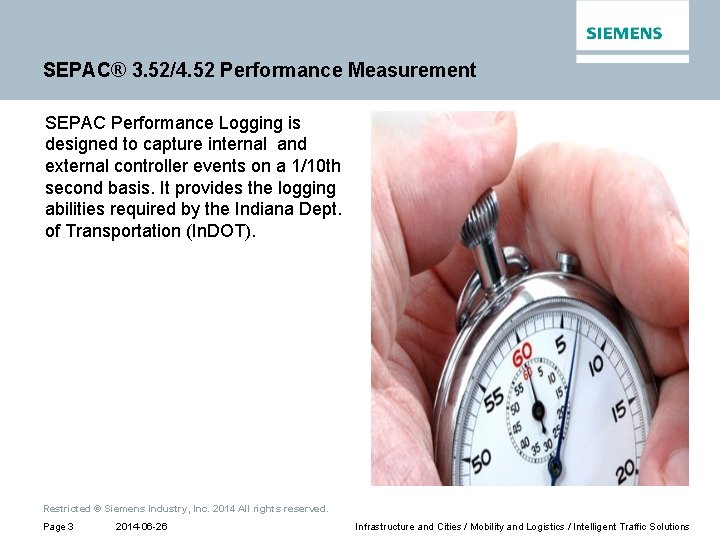 SEPAC® 3. 52/4. 52 Performance Measurement SEPAC Performance Logging is designed to capture internal