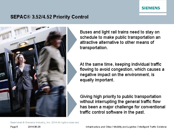 SEPAC® 3. 52/4. 52 Priority Control Buses and light rail trains need to stay