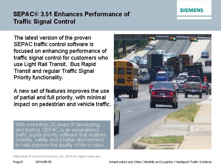 SEPAC® 3. 51 Enhances Performance of Traffic Signal Control The latest version of the