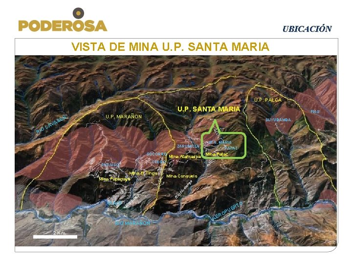 UBICACIÓN VISTA DE MINA U. P. SANTA MARIA U. P. PALCA U. P. SANTA