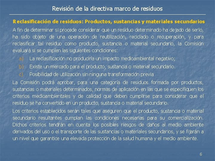 Revisión de la directiva marco de residuos Reclasificación de residuos: Productos, sustancias y materiales