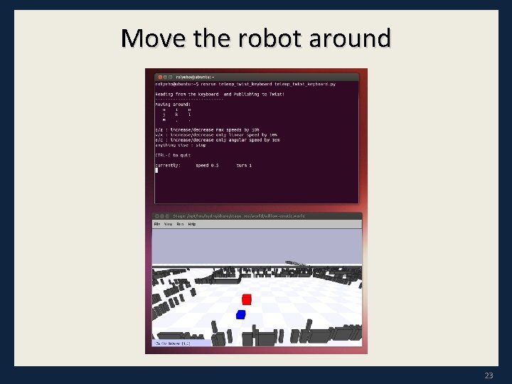 Move the robot around 23 
