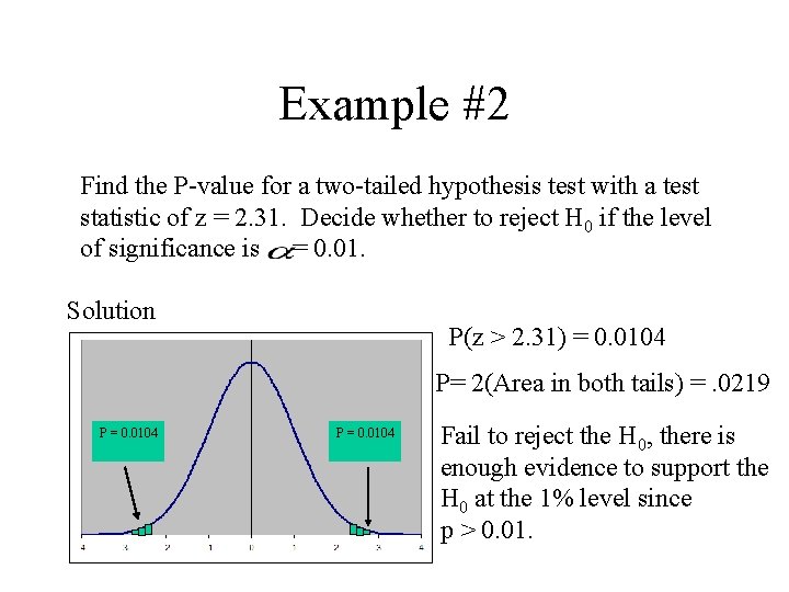 Example #2 Find the P-value for a two-tailed hypothesis test with a test statistic