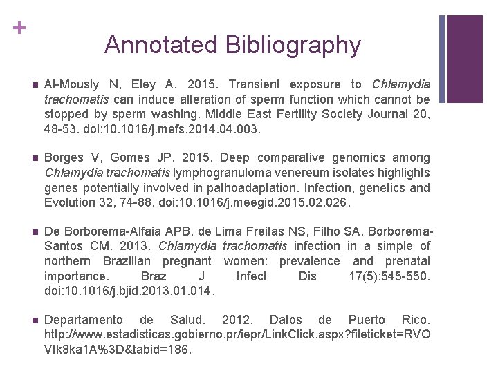 + Annotated Bibliography n Al-Mously N, Eley A. 2015. Transient exposure to Chlamydia trachomatis