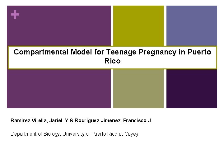 + Compartmental Model for Teenage Pregnancy in Puerto Rico Ramirez-Virella, Jariel Y & Rodriguez-Jimenez,