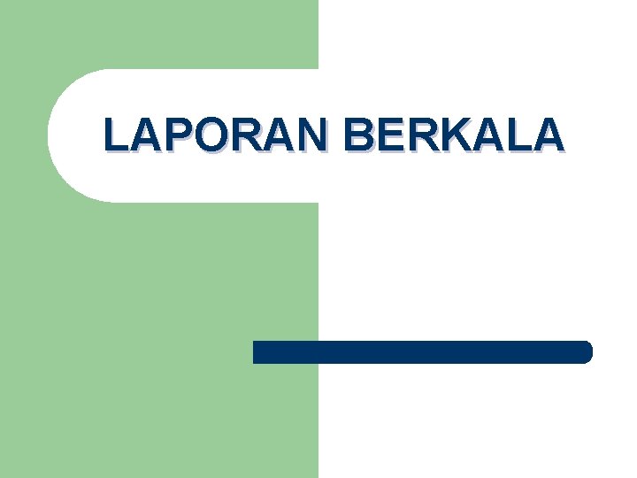 LAPORAN BERKALA 