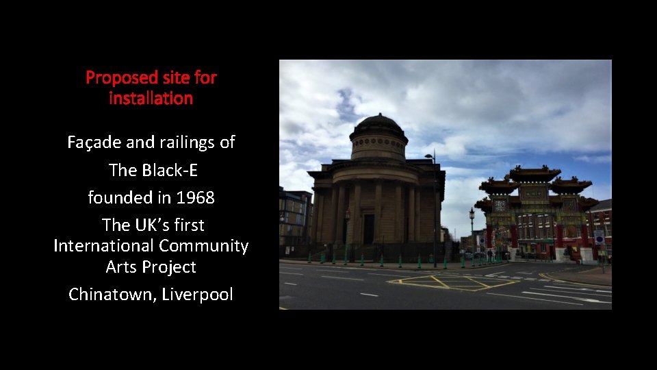 Proposed site for installation Façade and railings of The Black-E founded in 1968 The Proposed site for installation Façade and railings of The Black-E founded in 1968 The