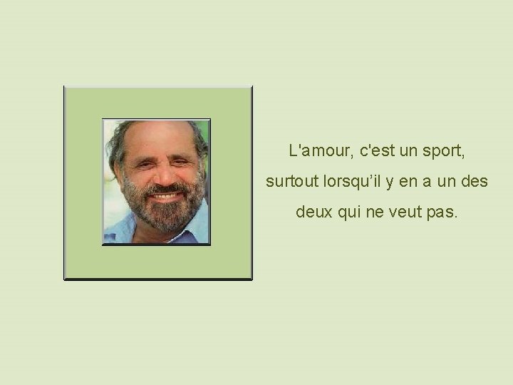 L'amour, c'est un sport, surtout lorsqu’il y en a un des deux qui ne