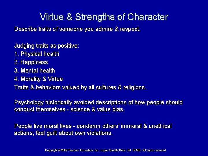Virtue & Strengths of Character Describe traits of someone you admire & respect. Judging