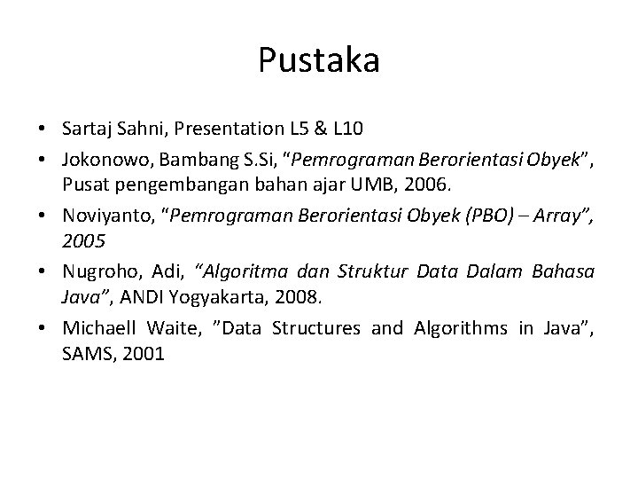 Pustaka • Sartaj Sahni, Presentation L 5 & L 10 • Jokonowo, Bambang S.
