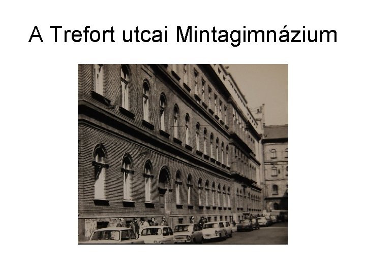 A Trefort utcai Mintagimnázium 