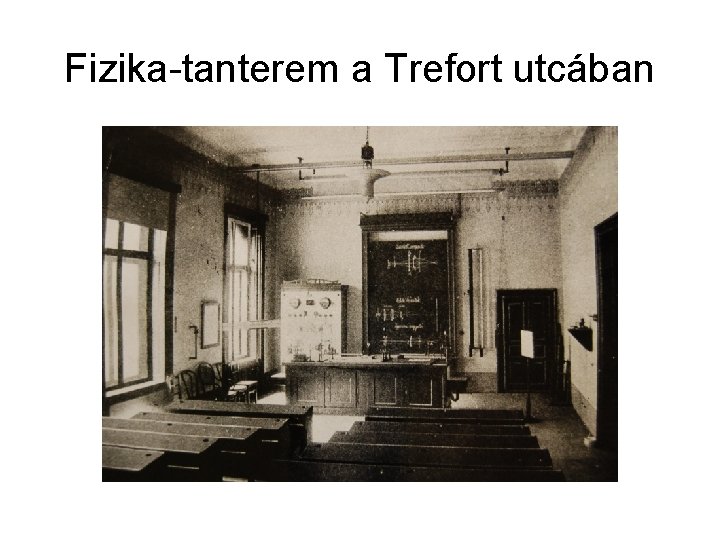 Fizika-tanterem a Trefort utcában 