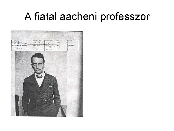 A fiatal aacheni professzor 