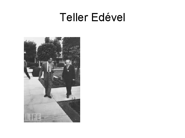 Teller Edével 