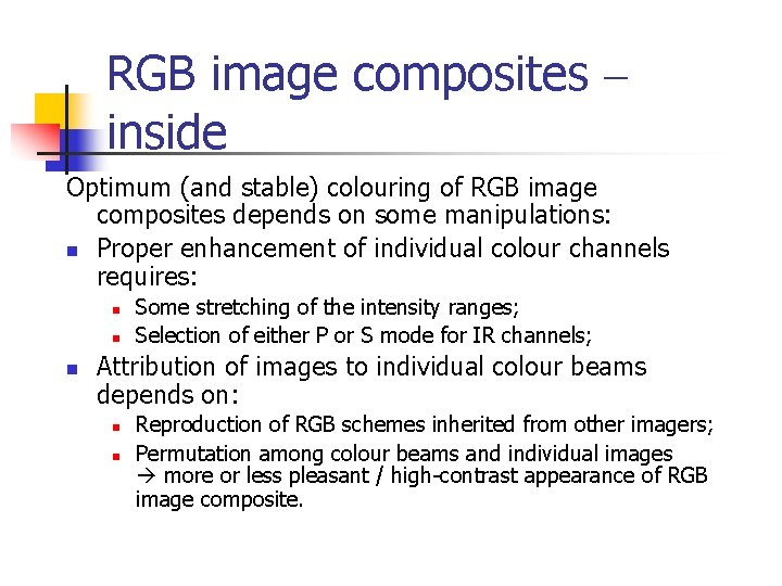 RGB image composites – inside Optimum (and stable) colouring of RGB image composites depends RGB image composites – inside Optimum (and stable) colouring of RGB image composites depends