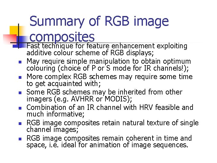 Summary of RGB image composites n n n n Fast technique for feature enhancement Summary of RGB image composites n n n n Fast technique for feature enhancement
