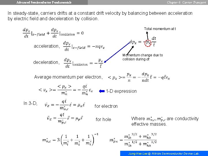 Advanced Semiconductor Fundamentals Chapter 6. Carrier Transport In steady-state, carriers drifts at a constant