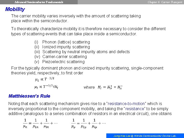 Advanced Semiconductor Fundamentals Chapter 6. Carrier Transport Mobility The carrier mobility varies inversely with