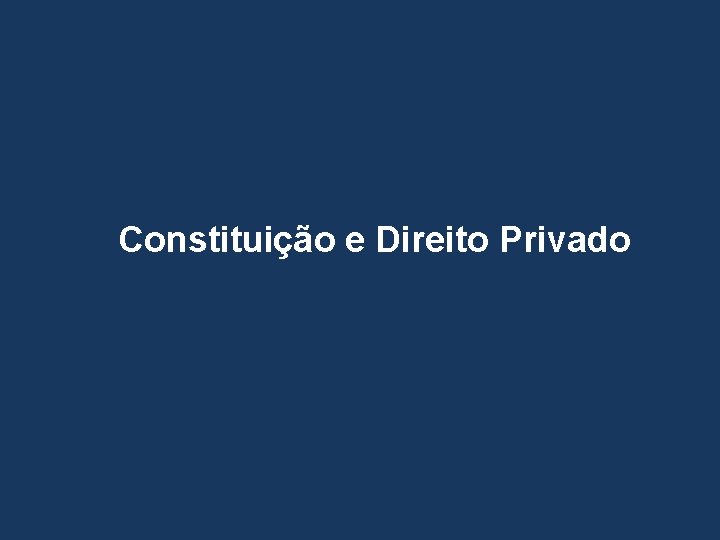 Constituição e Direito Privado 