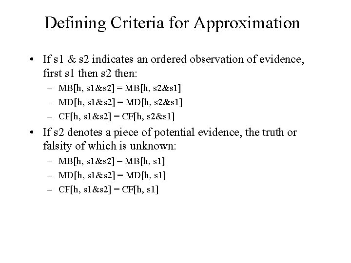 Defining Criteria for Approximation • If s 1 & s 2 indicates an ordered