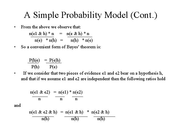 A Simple Probability Model (Cont. ) • • • From the above we observe