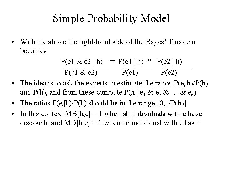 Simple Probability Model • With the above the right-hand side of the Bayes’ Theorem