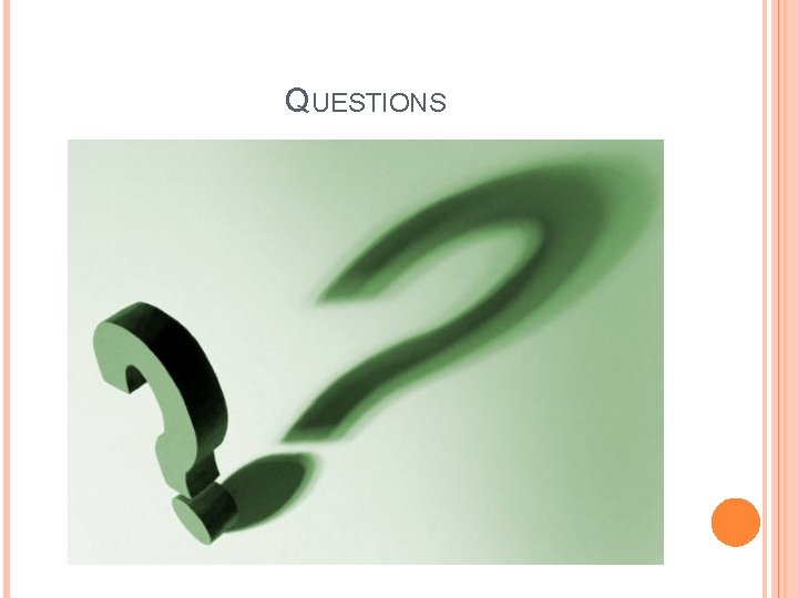 QUESTIONS QUESTIONS
