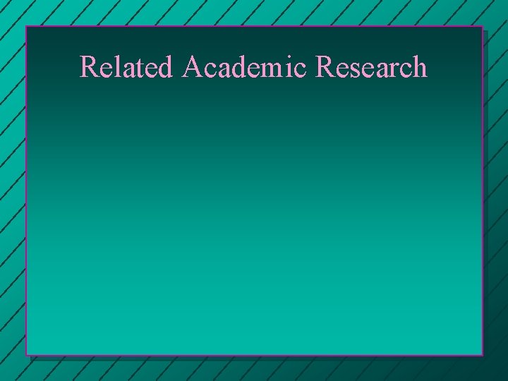 Related Academic Research Related Academic Research