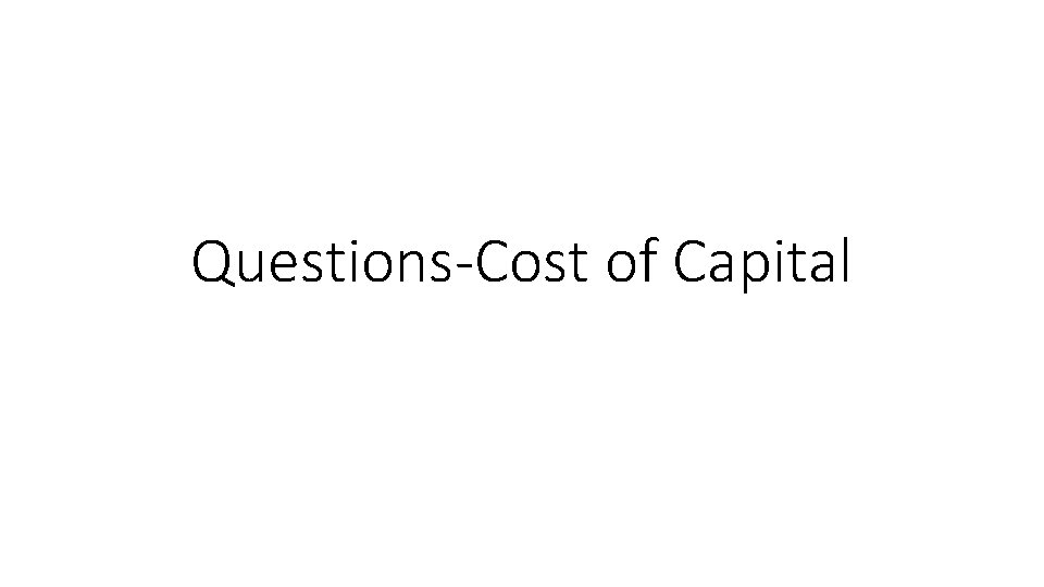 Questions-Cost of Capital 