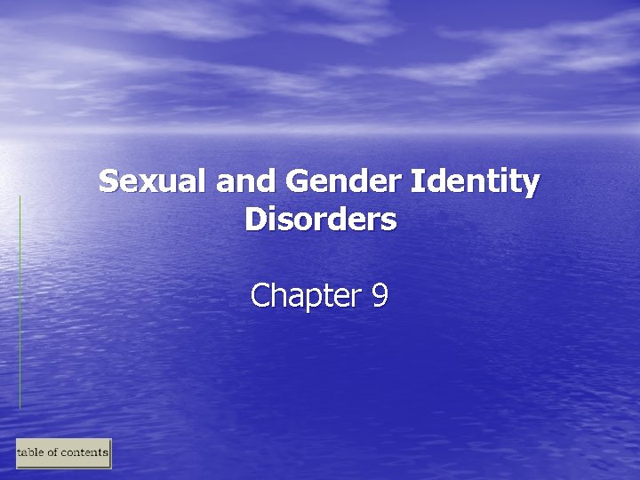 Sexual and Gender Identity Disorders Chapter 9 