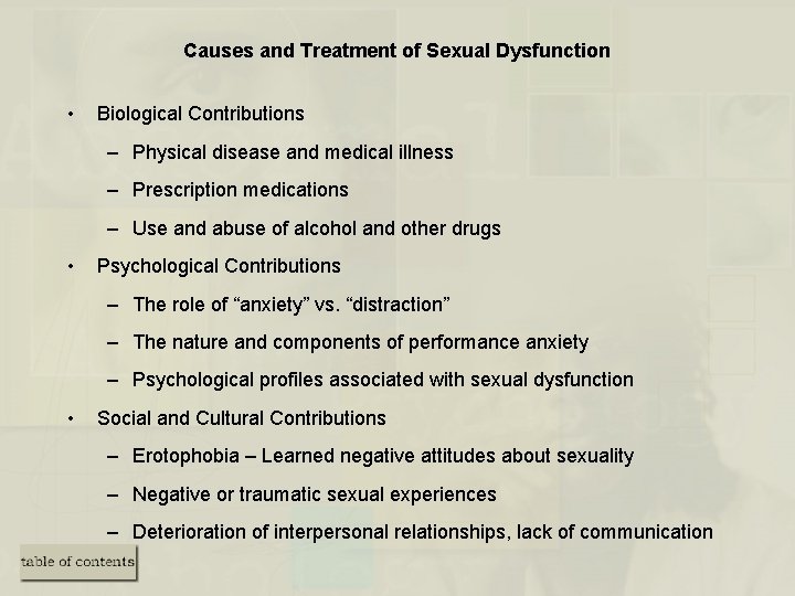 Causes and Treatment of Sexual Dysfunction • Biological Contributions – Physical disease and medical