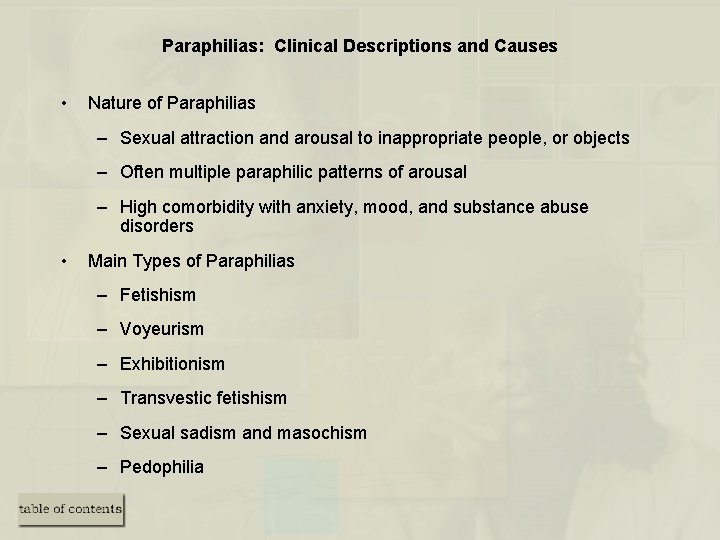 Paraphilias: Clinical Descriptions and Causes • Nature of Paraphilias – Sexual attraction and arousal