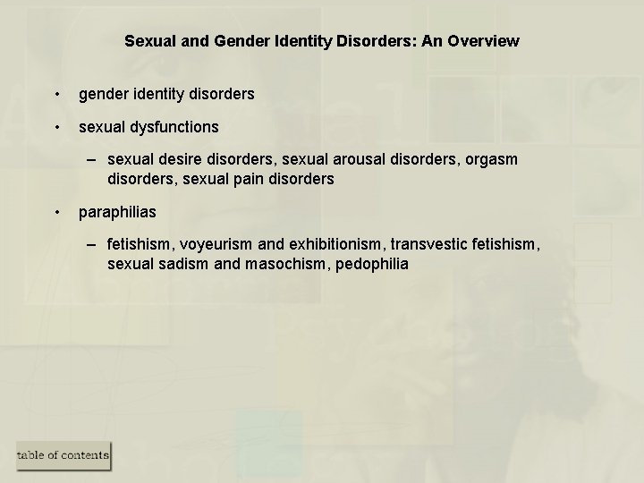 Sexual and Gender Identity Disorders: An Overview • gender identity disorders • sexual dysfunctions