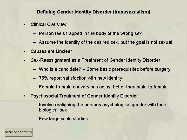 Defining Gender Identity Disorder (transsexualism) • Clinical Overview – Person feels trapped in the