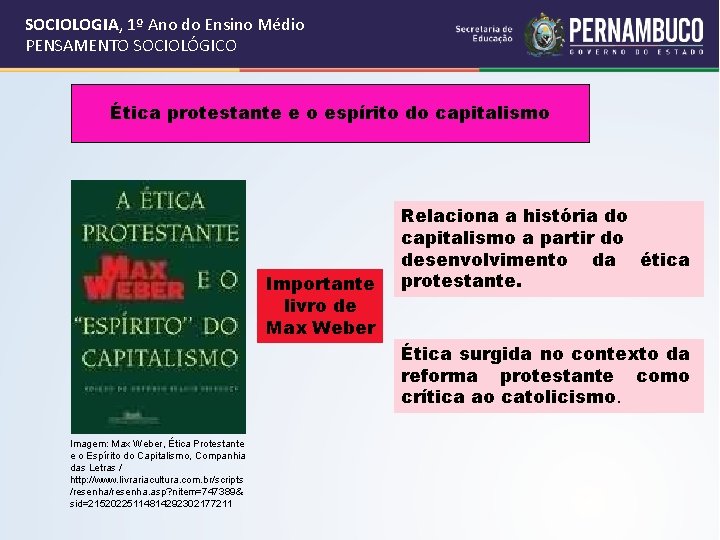 SOCIOLOGIA, 1º Ano do Ensino Médio PENSAMENTO SOCIOLÓGICO Ética protestante e o espírito do