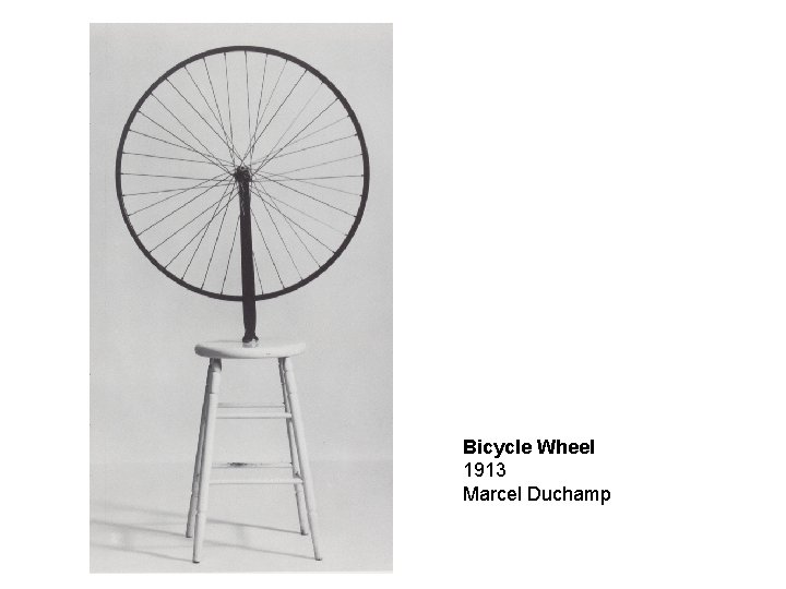 Bicycle Wheel 1913 Marcel Duchamp 