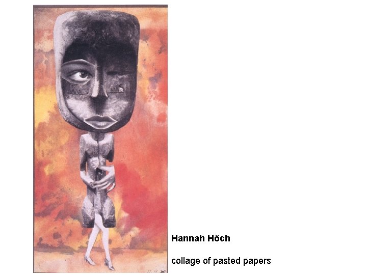 Hannah Höch collage of pasted papers 