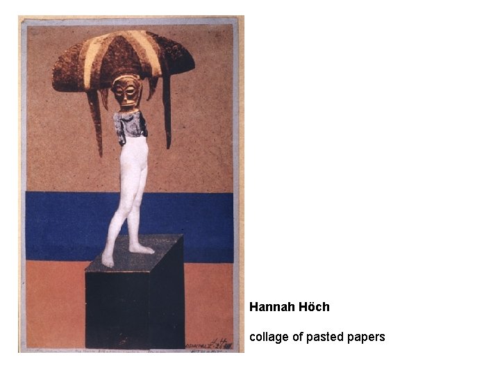 Hannah Höch collage of pasted papers 