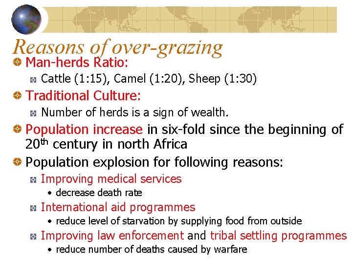 Reasons of over-grazing Man-herds Ratio: Cattle (1: 15), Camel (1: 20), Sheep (1: 30)