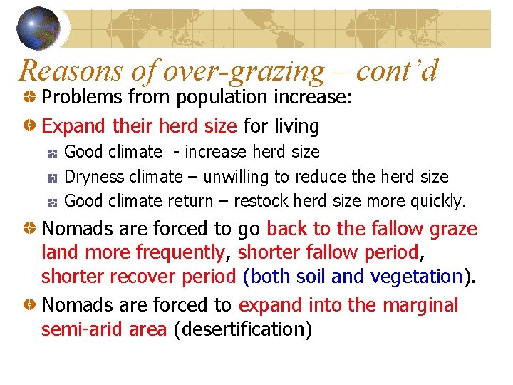 Reasons of over-grazing – cont’d Problems from population increase: Expand their herd size for