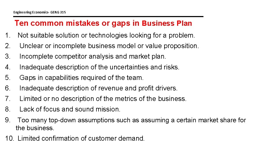 Engineering Economics- GENG 315 Ten common mistakes or gaps in Business Plan 1. Not