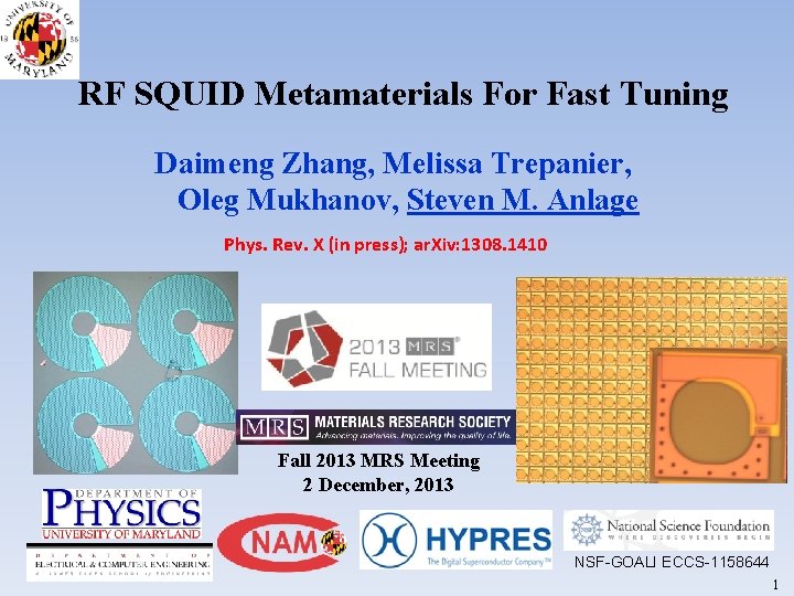 RF SQUID Metamaterials For Fast Tuning Daimeng Zhang, Melissa Trepanier, Oleg Mukhanov, Steven M.