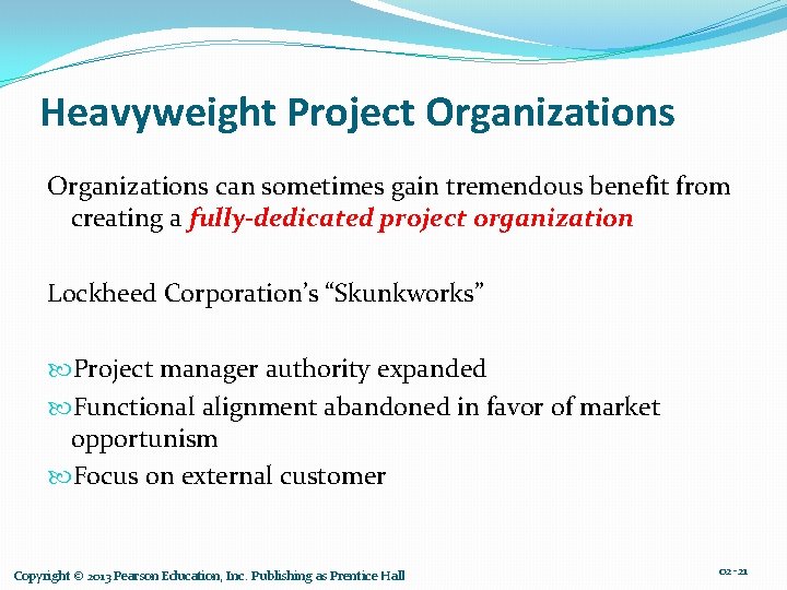 Heavyweight Project Organizations can sometimes gain tremendous benefit from creating a fully-dedicated project organization