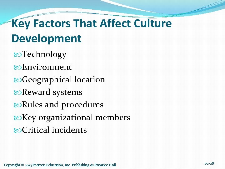 Key Factors That Affect Culture Development Technology Environment Geographical location Reward systems Rules and