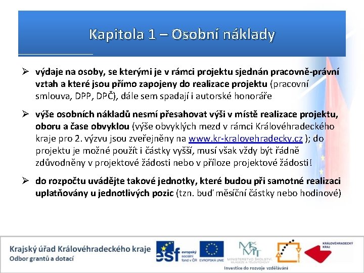 Kapitola 1 – Osobní náklady Ø výdaje na osoby, se kterými je v rámci