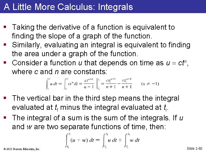 A Little More Calculus: Integrals § Taking the derivative of a function is equivalent