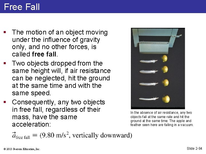 Free Fall § The motion of an object moving under the influence of gravity
