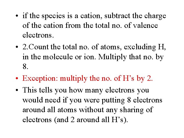  • if the species is a cation, subtract the charge of the cation
