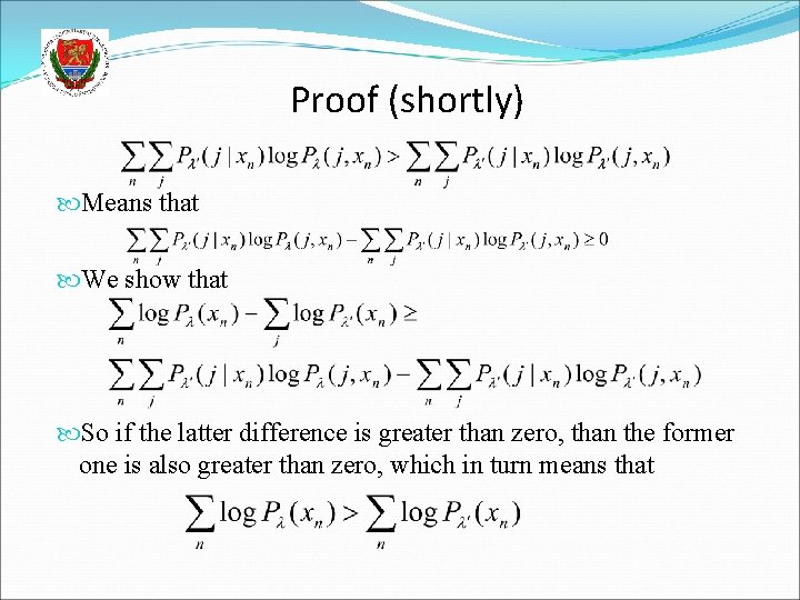Proof (shortly) Means that We show that So if the latter difference is greater