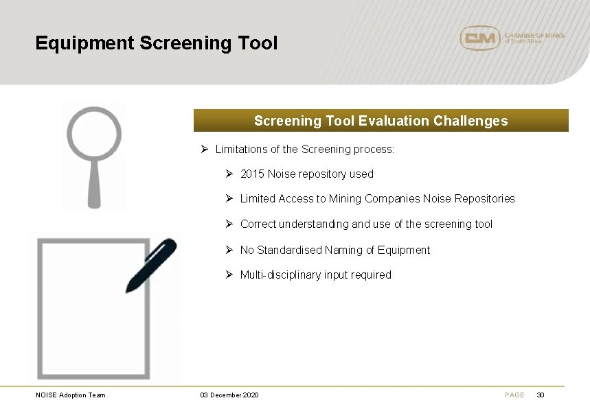 Equipment Screening Tool Evaluation Challenges Ø Limitations of the Screening process: Ø 2015 Noise